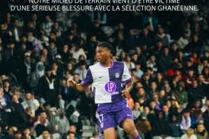 与日本友谊赛重伤离场，图卢兹祝福加纳国脚阿布：我们将与你同在